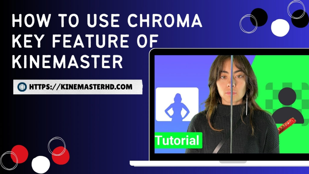 KineMaster Chroma Key: How to Edit Green Background Videos 1 Chroma Key