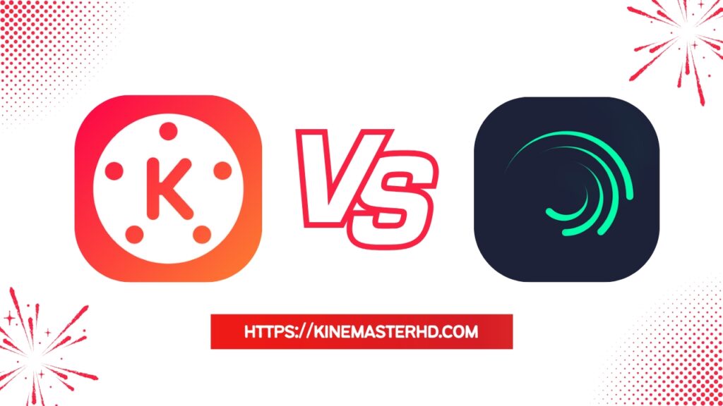 Kinemaster vs Alightmotion