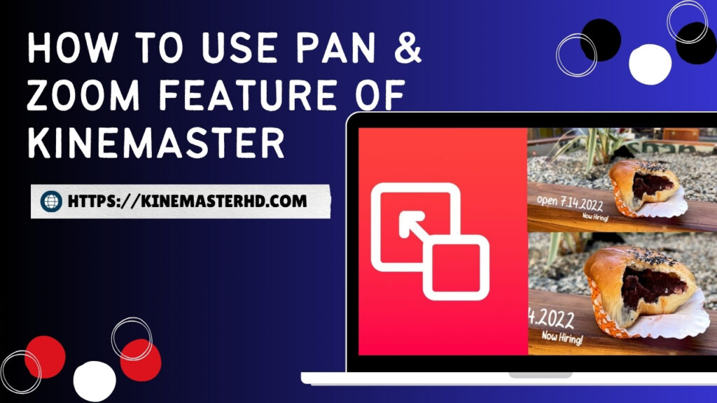 KineMaster Pan & Zoom Guide: Enhance Your Videos with Smooth Motion 1 PAN ZOOM